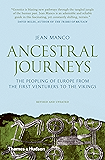 Ancestral Journeys: The Peopling of Europe from the First Venturers to the Vikings (Revised and Updated Edition)