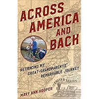 Across America and Back: Retracing My Great-Grandparents' Remarkable Journey book cover