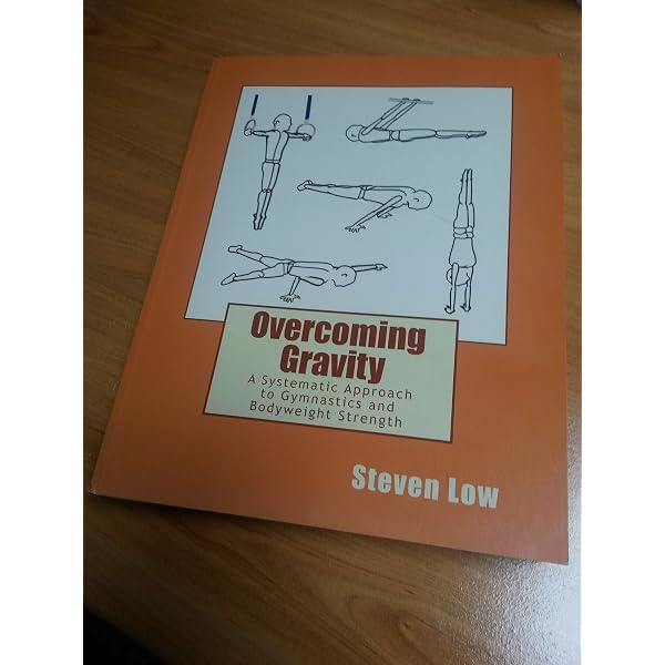 Overcoming Gravity: A Systematic Approach to Gymnastics and