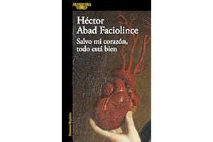 Salvo mi corazón, todo está bien / Aside from My Heart, All Is Well (Spanish Edition)