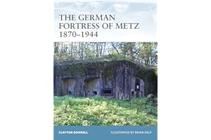 The German Fortress of Metz 1870–1944