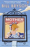 Mother Tongue: The Story of the English Language