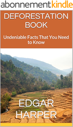 Download Deforestation Book: Undeniable Facts That You Need to Know (English Edition) PDF