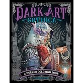 Dark Art Gothica: A Horror Coloring Book (DARK ART COLORING)