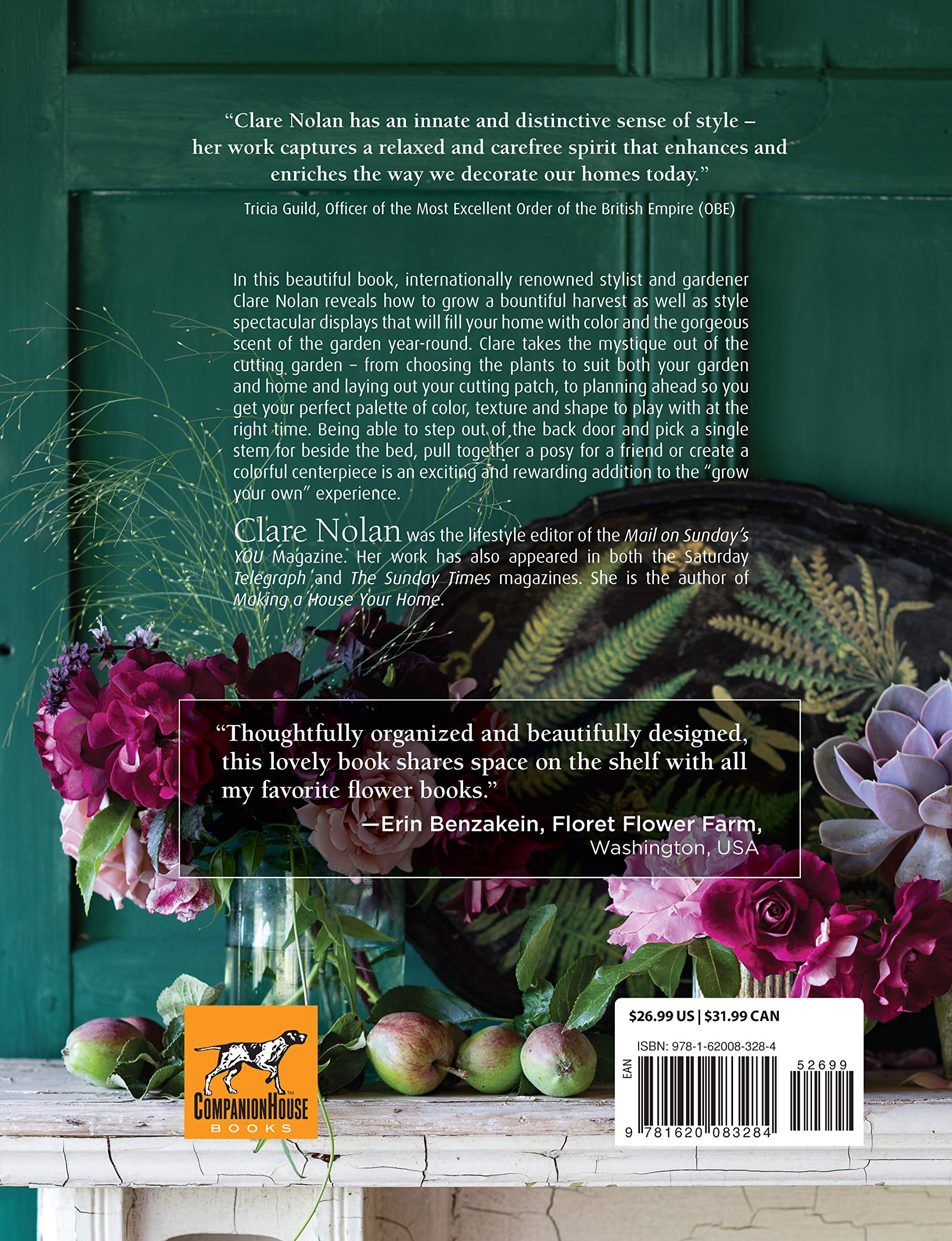 In Bloom: Growing, Harvesting, and Arranging Homegrown Flowers All Year Round (CompanionHouse Books) Create a Perfect Garden of Color, Texture, & Shape with Annuals, Perennials, Shrubs, Trees, & More