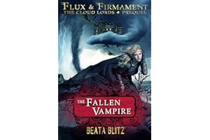 The Fallen Vampire - Prequel to Flux & Firmament: The Cloud Lords