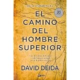 El camino del hombre superior : Deida, David: Amazon.com.mx: Libros