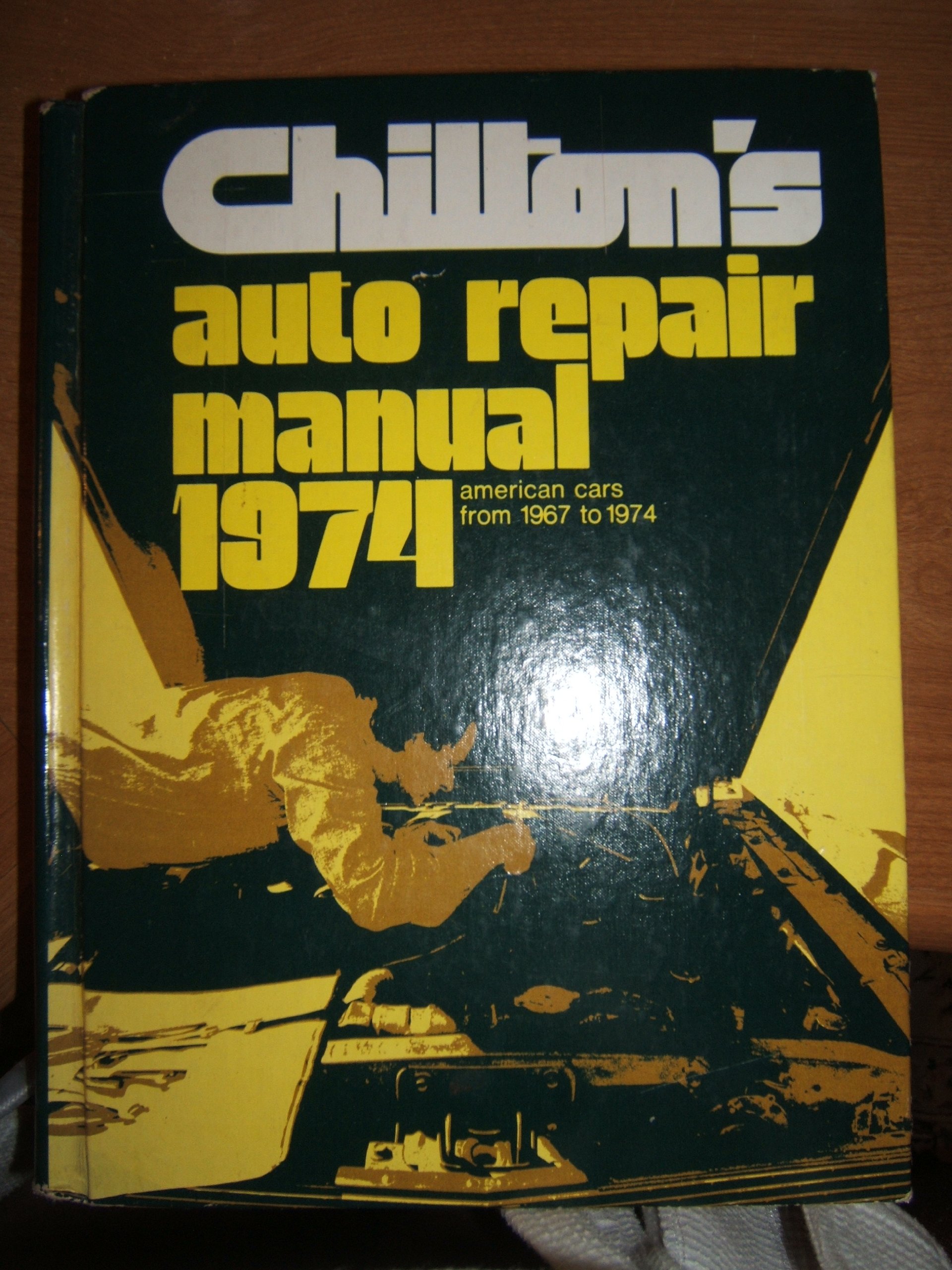 Chiltons Auto Repair Manual 1974 Hardcover – CLV, 1973