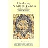 Introducing the Orthodox Church: Its Faith and Life