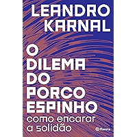 O dilema do porco-espinho (Portuguese Edition) book cover