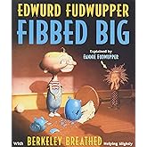 Edwurd Fudwupper Fibbed Big (Storyopolis Books)