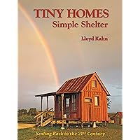 Tiny Homes: Simple Shelter (The Shelter Library of Building Books)