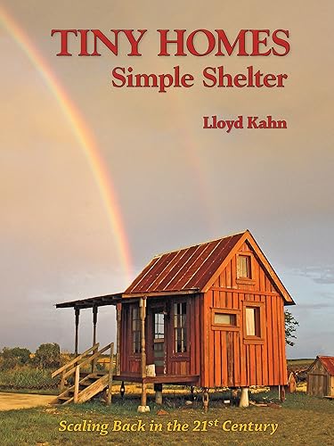 Download Tiny Homes: Simple Shelter: Scaling Back in the 21st Century PDF