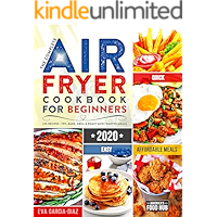 The Complete Air Fryer Cookbook for Beginners 2020: 625 Affordable, Quick & Easy Air Fryer Recipes for Smart People on a… book cover