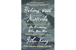 Hiking with Nietzsche: On Becoming Who You Are