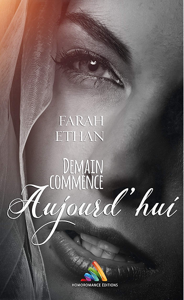 Demain Commence Aujourd Hui Roman Lesbien French Edition Kindle Edition By Ethan Farah Literature Fiction Kindle Ebooks Amazon Com