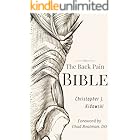 The Back Pain Bible: A Breakthrough Step-By-Step Self-Treatment Process To End Chronic Back Pain Forever (The Pain Bibles)
