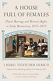 A House Full of Females: Plural Marriage and Women's Rights in Early Mormonism, 1835-1870