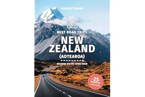 Lonely Planet Best Road Trips New Zealand: Detailed Itineraries | Travel Like a Local | Insider Tips | Covers Marlborough, Bay of Islands, Milford Sound, Waiheke Island and more (Road Trips Guide)