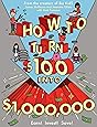 How to Turn $100 into $1,000,000: Earn! Save! Invest!