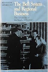 The Bell System and Regional Business: The Telephone in the South, 1877-1920 Hardcover