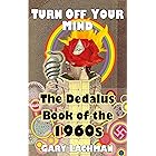 The Dedalus Book of the 1960s: Turn Off Your Mind