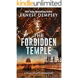 The Forbidden Temple: A Sean Wyatt Archaeological Thriller (Sean Wyatt Adventure Book 16)