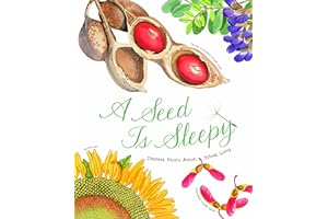 A Seed Is Sleepy: (Nature Books for Kids, Environmental Science for Kids) (Sylvia Long)