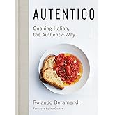 Autentico: Cooking Italian, the Authentic Way