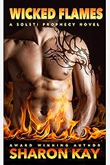 Wicked Flames (Solsti Prophecy Book 3) Kindle Edition