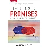 Thinking in Promises: Designing Systems for Cooperation