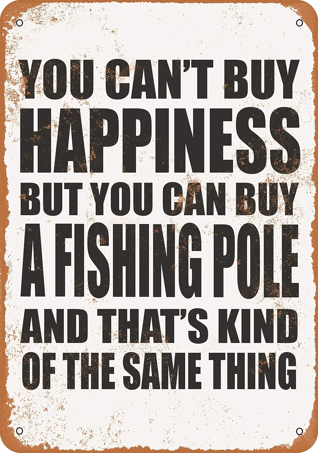 Wall-Color 9 x 12 Metal Sign - You Can't Buy Happiness But You Can Buy a Fishing Pole - Vintage Look