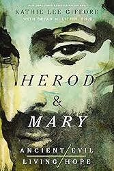 Herod and Mary: The True Story of the Tyrant King