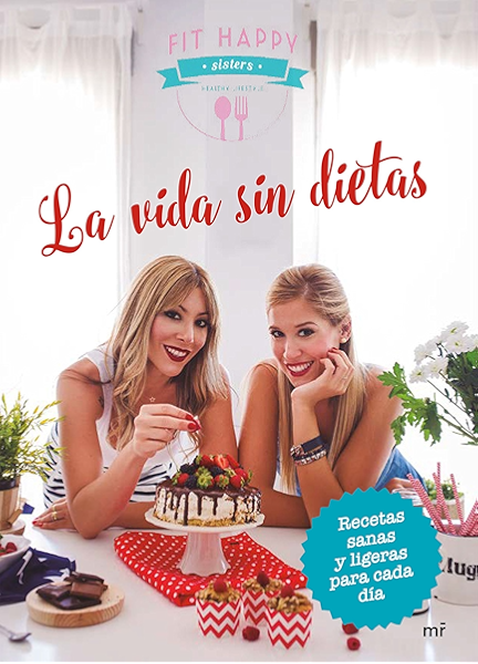 La vida sin dietas: Recetas sanas y ligeras para cada día eBook ...