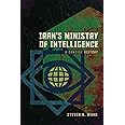 Iran's Ministry of Intelligence: A Concise History (Concise Histories of Intelligence)