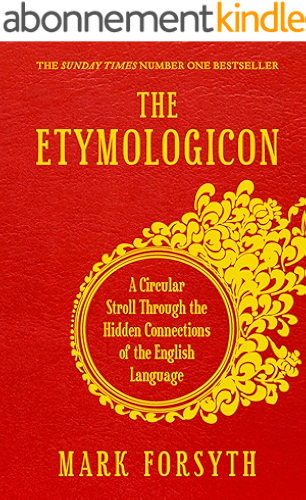 Download The Etymologicon: A Circular Stroll through the Hidden Connections of the English Language (English Edition) PDF