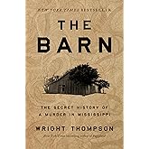 The Barn: The Secret History of a Murder in Mississippi