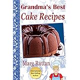Grandma's Best Cake Recipes (Grandma's Best Recipes Book 5)