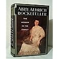 Abby Aldrich Rockefeller: The Woman in the Family: Kert, Bernice ...