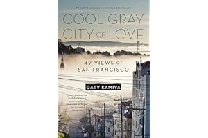 Cool Gray City of Love: 49 Views of San Francisco