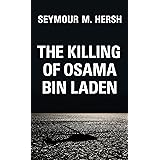 The Killing of Osama Bin Laden