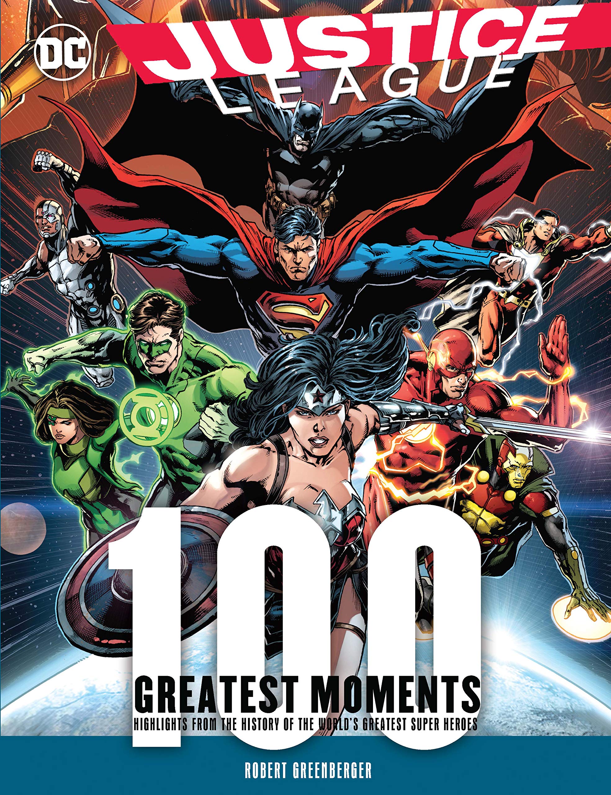 Justice League 100 Greatest Moments Highlights From The History Of The World S Greatest Superheroes Volume 8 100 Greatest Moments Of Dc Comics 8 Greenberger Robert Amazon In Books