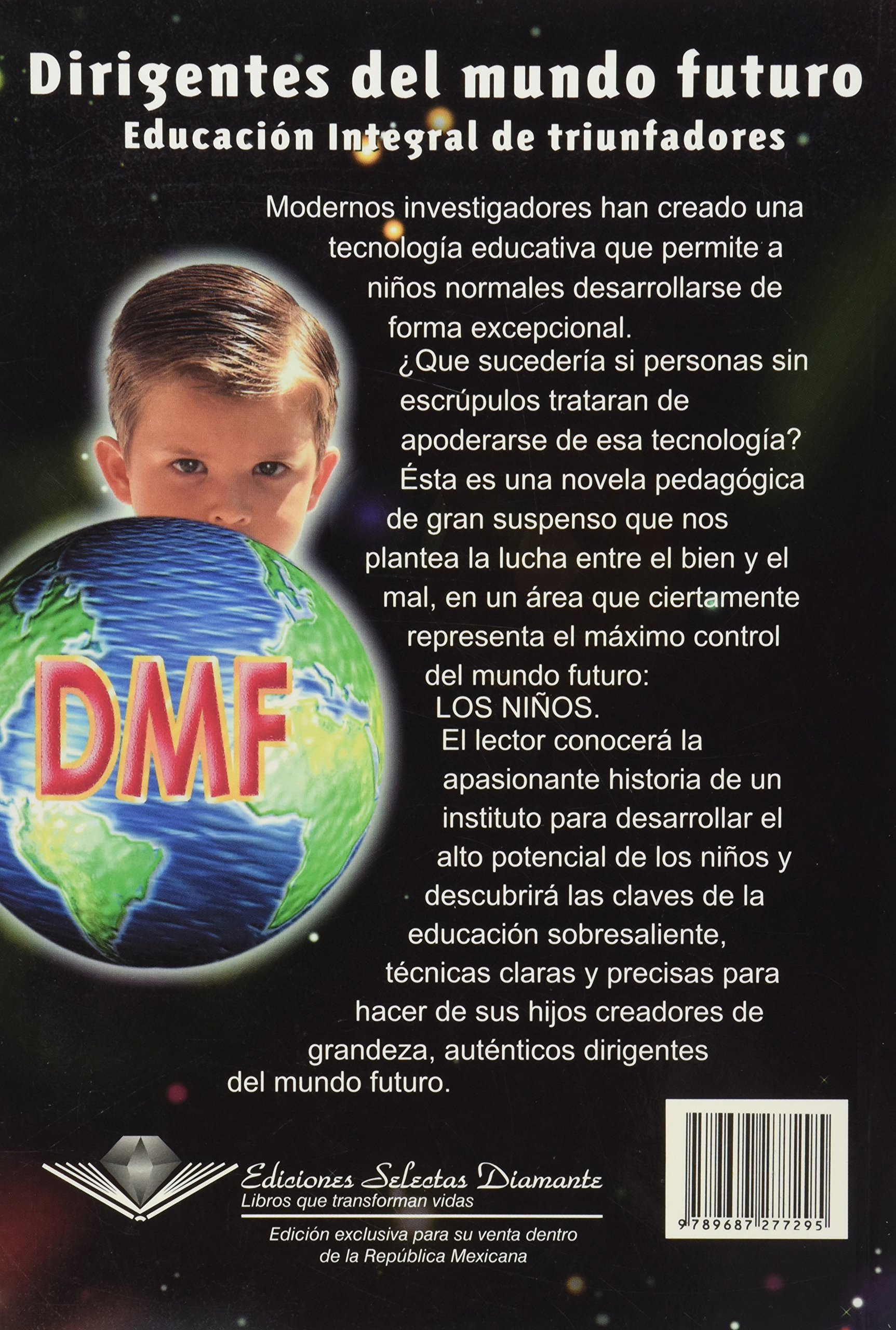 Dirigentes Del Mundo Futuro Leaders Of The Future World Spanish Edition Carlos Cuauhtemoc Sanchez 9789687277295 Amazon Com Books