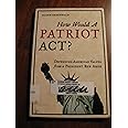 How Would a Patriot Act?: Defending American Values from a President Run Amok