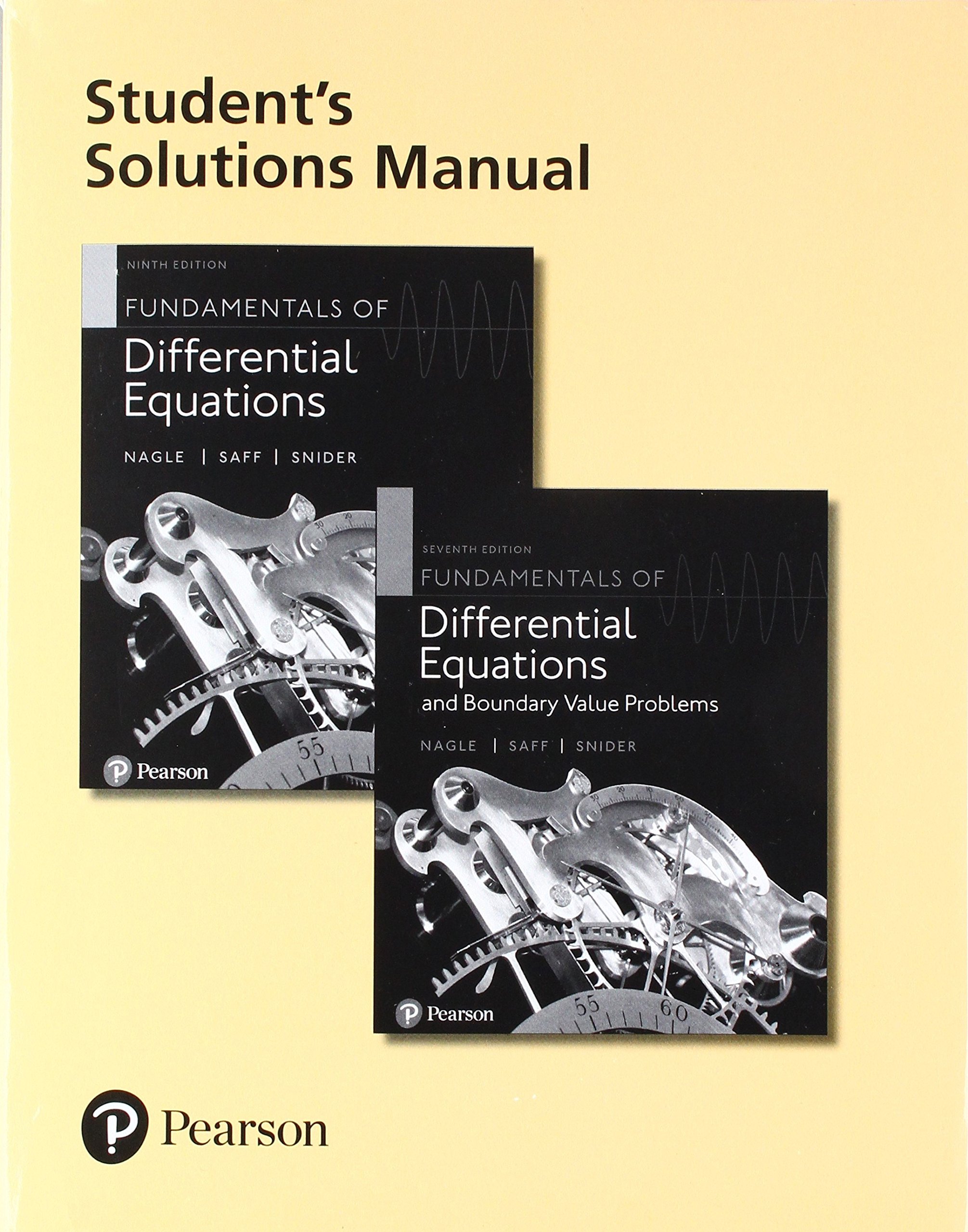 Student's Solutions Manual for Fundamentals of Differential Equations and  Fundamentals of Differential Equations and Boundary Value Problems: R. Kent  Nagle, ...