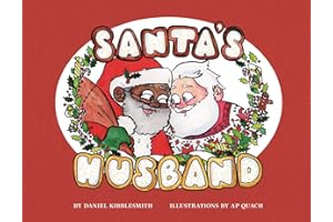 Santa's Husband: An Illustrated Christmas Gift―A Witty Tale About Mr. and Mr. Claus at the North Pole