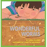 Wonderful Worms (Linda Glaser's Classic Creatures)