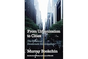 From Urbanization to Cities: The Politics of Democratic Municipalism