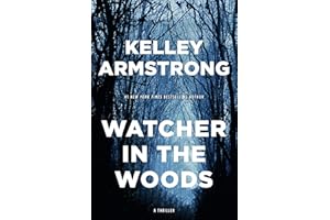 Watcher in the Woods: A Rockton Thriller (City of the Lost 4)