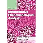 Essentials of Interpretative Phenomenological Analysis (Essentials of Qualitative Methods Series)